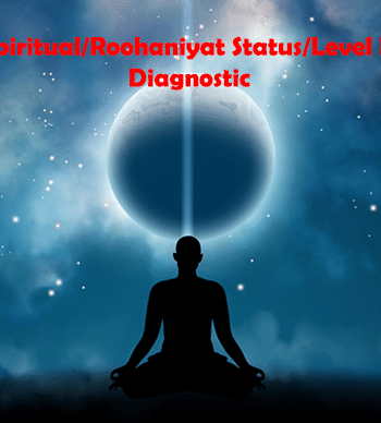 Remote Spiritual/Roohaniyat Status/Level In-Depth Diagnostic