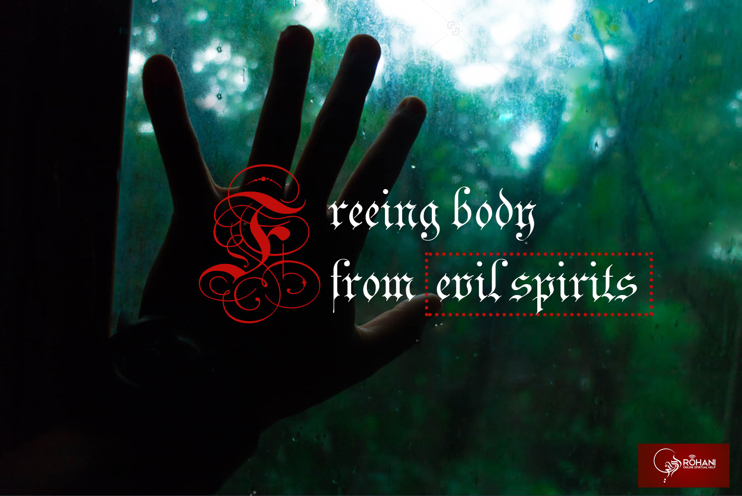 Freeing Body From An Evil Spirit