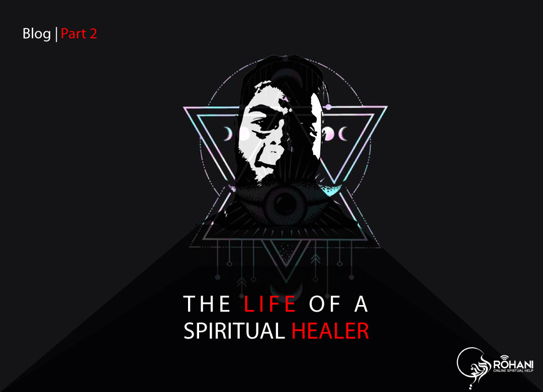 The Life of A Spiritual Healer