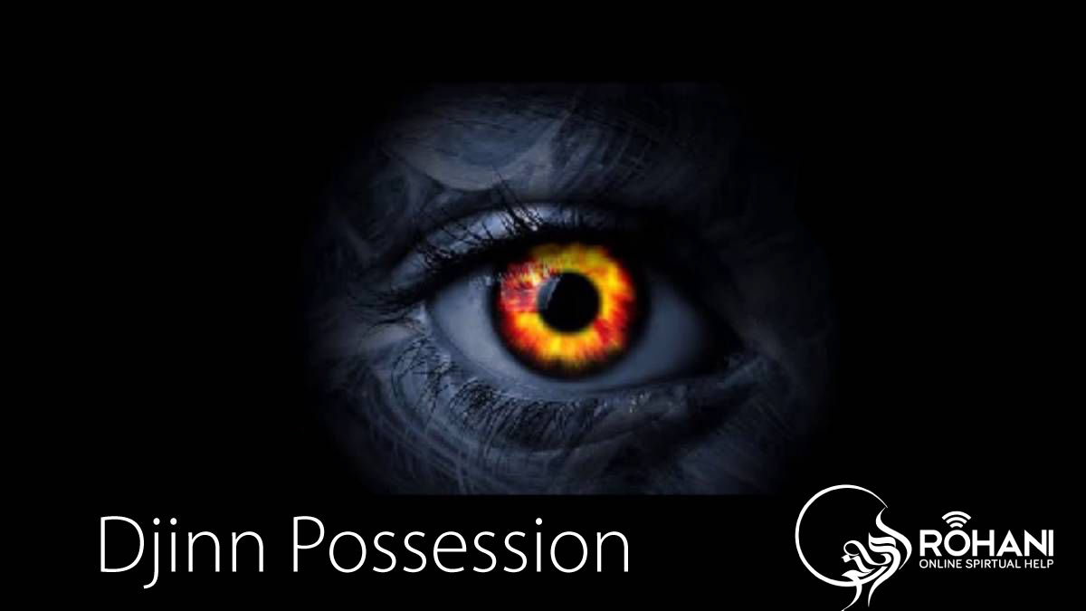 Different types of possession-Roohani Online Spiritual Help